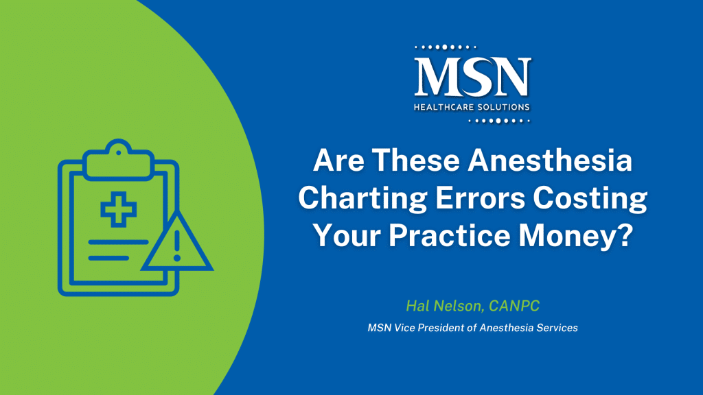 Are These Anesthesia Charting Errors Costing Your Practice Money